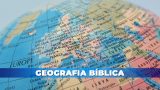 Geografia Bíblica