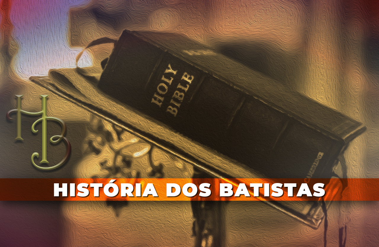 História dos Batistas